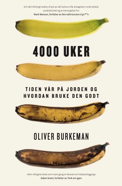 4000 uker - tiden vår på jorden og hvordan bruke den godt