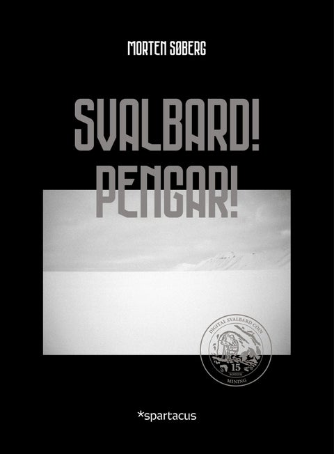 Svalbard! Pengar!