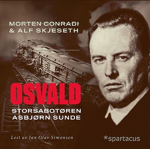 Osvald - storsabotøren Asbjørn Sunde