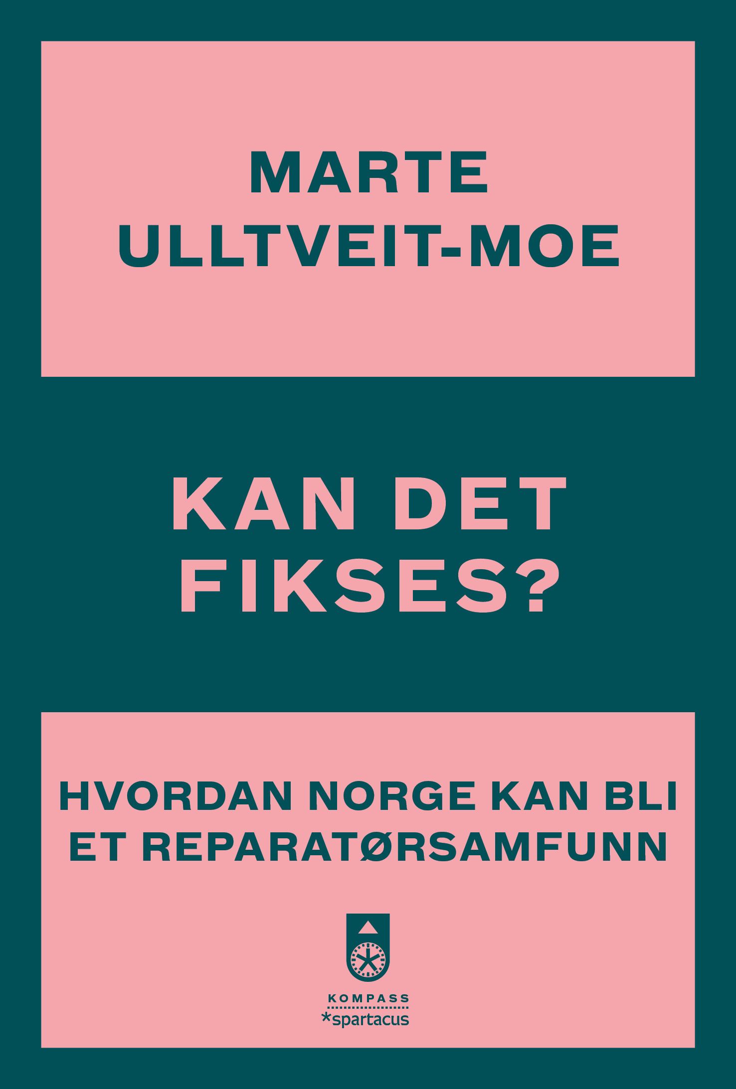 Kan det fikses? - hvordan Norge kan bli et reparatørsamfunn