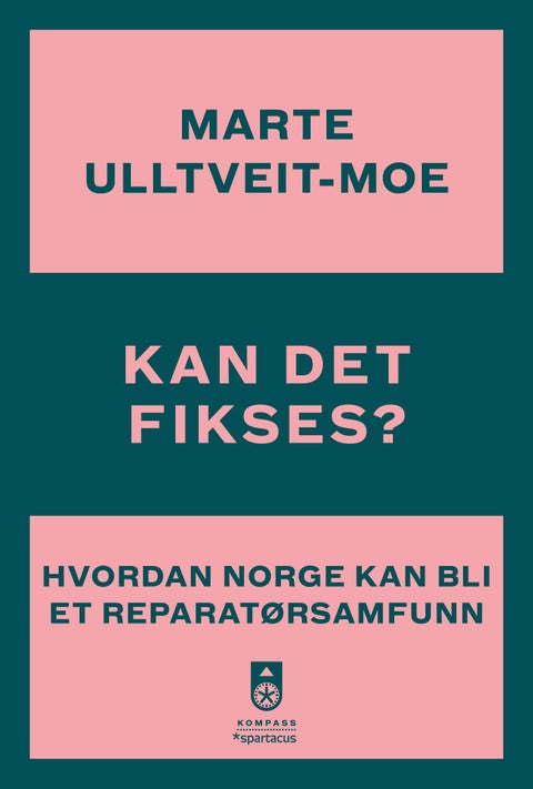Kan det fikses? - hvordan Norge kan bli et reparatørsamfunn