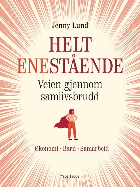 Helt enestående - veien gjennom samlivsbrudd