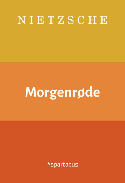 Morgenrøde - tanker om de moralske fordommer