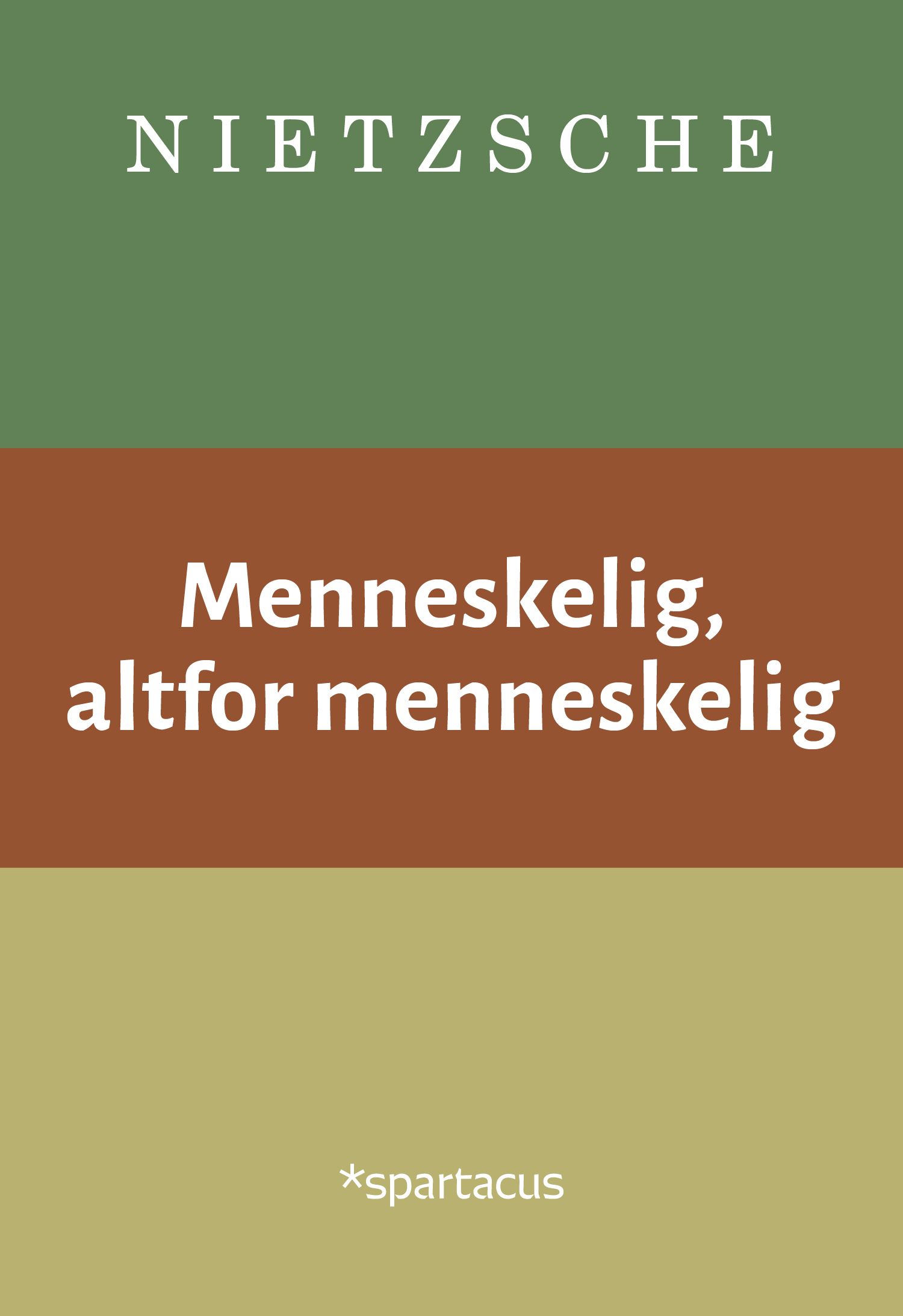 Menneskelig, altfor menneskelig - Bind 1  og 2 : en bok for frie ånder