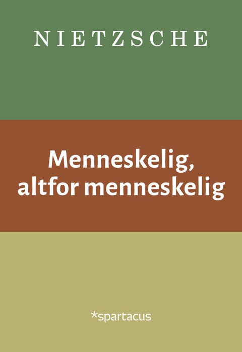Menneskelig, altfor menneskelig - Bind 1 og 2 : en bok for frie ånder