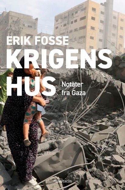 Krigens hus - notater fra Gaza