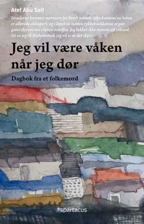 Jeg vil være våken når jeg dør! - dagbok fra et folkemord