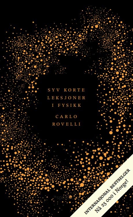 Syv korte leksjoner i fysikk - fra de minste partikler til de største galakser