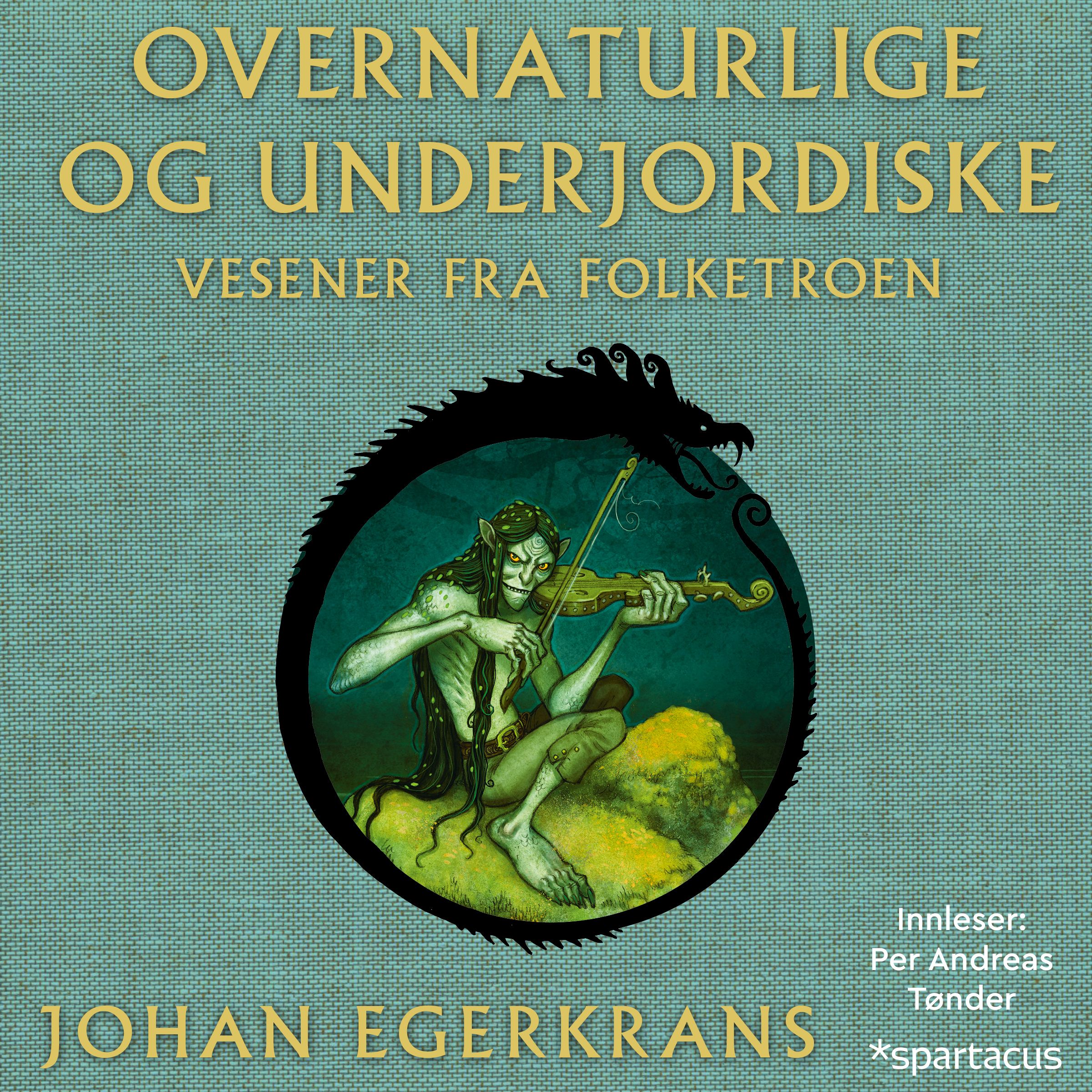 Overnaturlige og underjordiske vesener fra folketroen