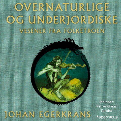 Overnaturlige og underjordiske vesener fra folketroen