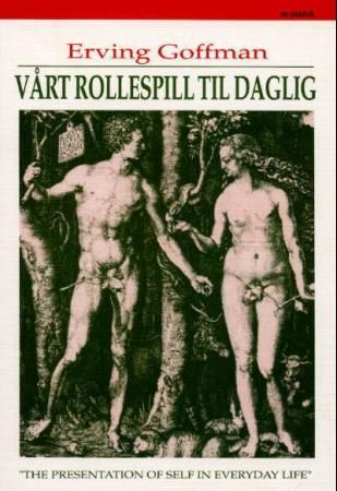 Vårt rollespill til daglig - et studie i hverdagslivets dramatikk