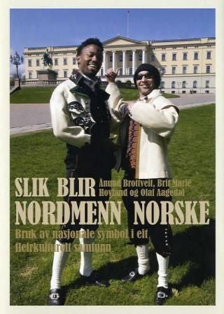 Slik blir nordmenn norske - bruk av nasjonale symbol i eit fleirkulturelt samfunn