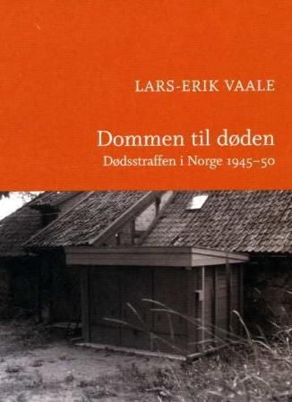 Dommen til døden - dødsstraffen i Norge 1945-50