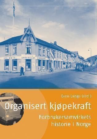 Organisert kjøpekraft - forbrukersamvirkets historie i Norge