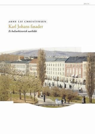 Karl Johans fasader - et kulturhistorisk nærbilde