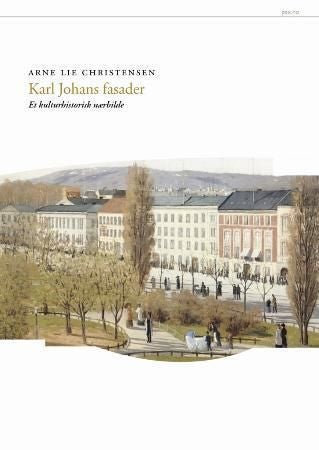 Karl Johans fasader - et kulturhistorisk nærbilde