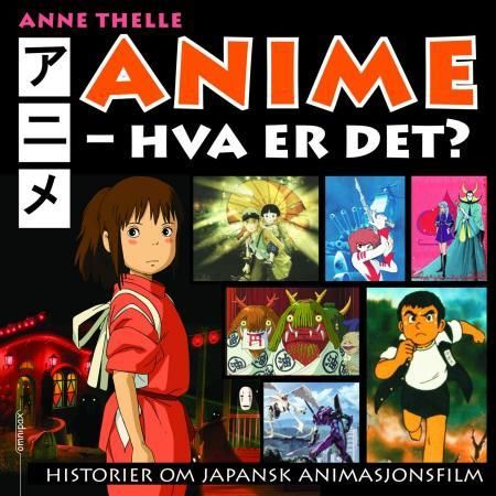 Anime - hva er det? - historier om japansk animasjonsfilm