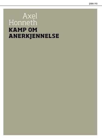 Kamp om anerkjennelse - om de sosiale konfliktenes moralske grammatikk