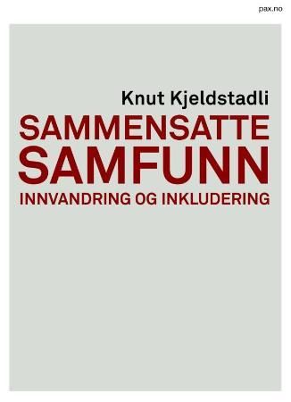 Sammensatte samfunn - innvandring og inkludering