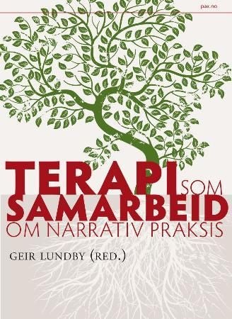 Terapi som samarbeid - om narrativ praksis