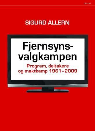 Fjernsynsvalgkampen - program, deltakere og maktkamp 1961-2009