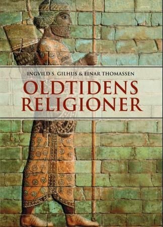 Oldtidens religioner - midtøstens og middelhavsområdets religioner