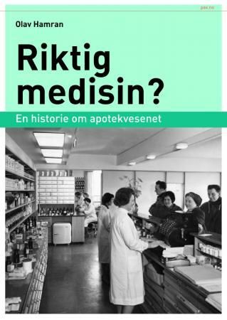 Riktig medisin? - en historie om apotekvesenet