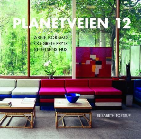 Planetveien 12 - Arne Korsmo og Grethe Prytz Kittelsens hus
