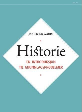 Historie - en introduksjon til grunnlagsproblemer