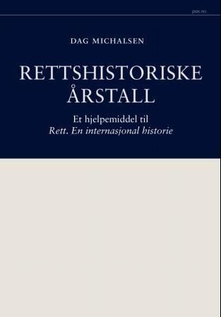 Rettshistoriske årstall - et hjelpemiddel til Rett. En internasjonal historie