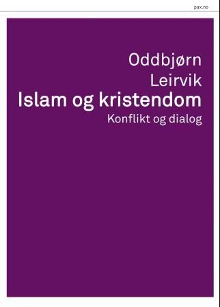 Islam og kristendom - konflikt og dialog