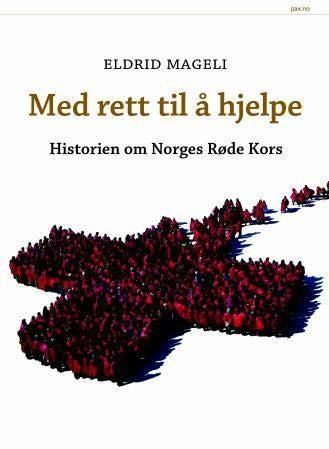 Med rett til å hjelpe - historien om Norges Røde Kors