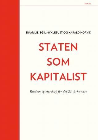Staten som kapitalist - rikdom og eierskap for det 21. århundre
