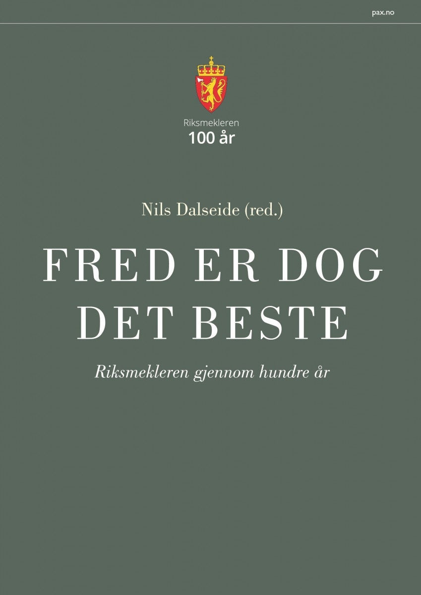 Fred er dog det beste - Riksmekleren gjennom hundre år