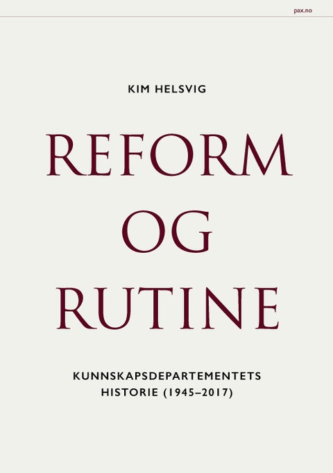 Reform og rutine - Kunnskapsdepartementets historie 1945-2017