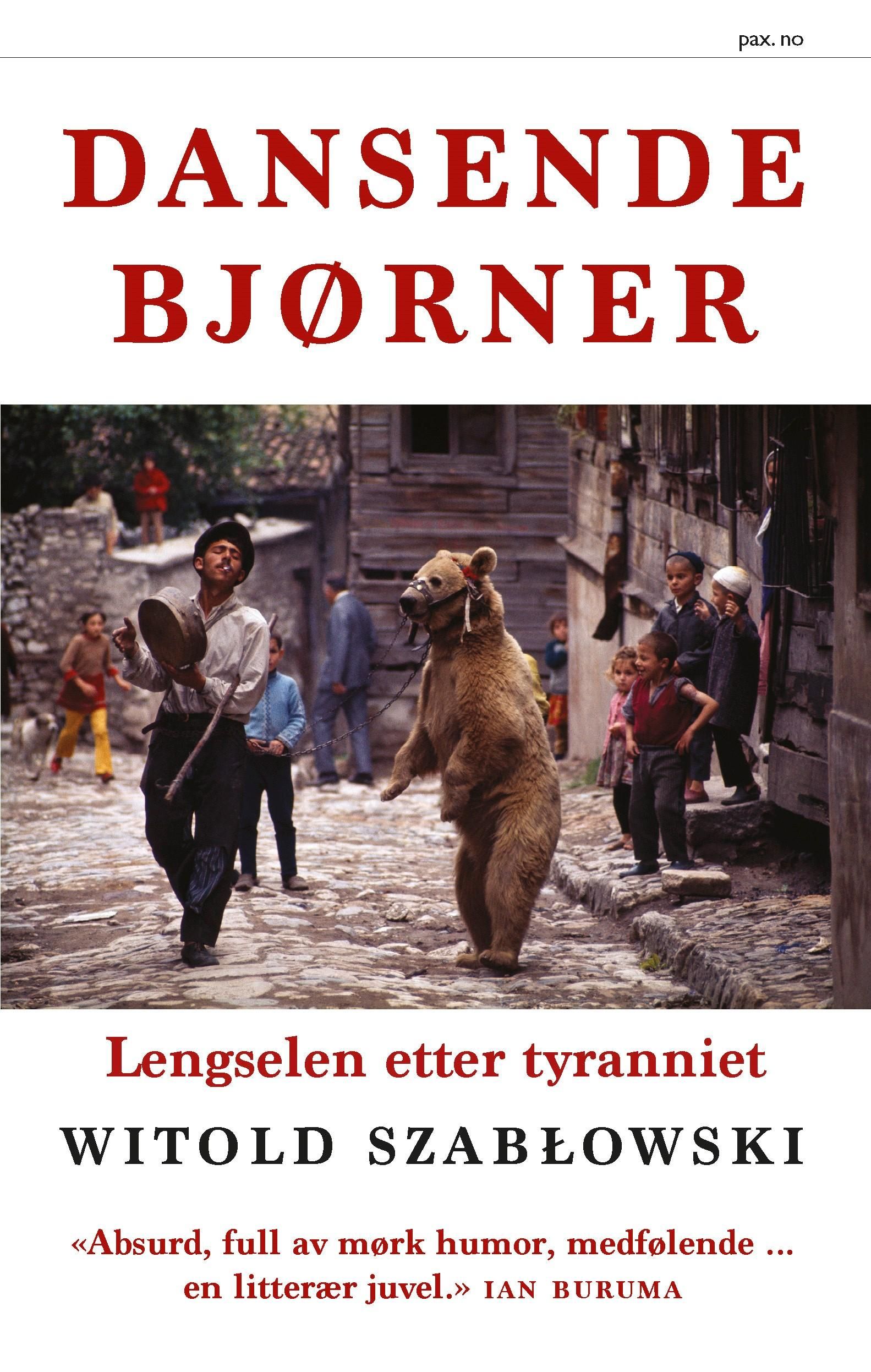 Dansende bjørner - lengselen etter tyranniet
