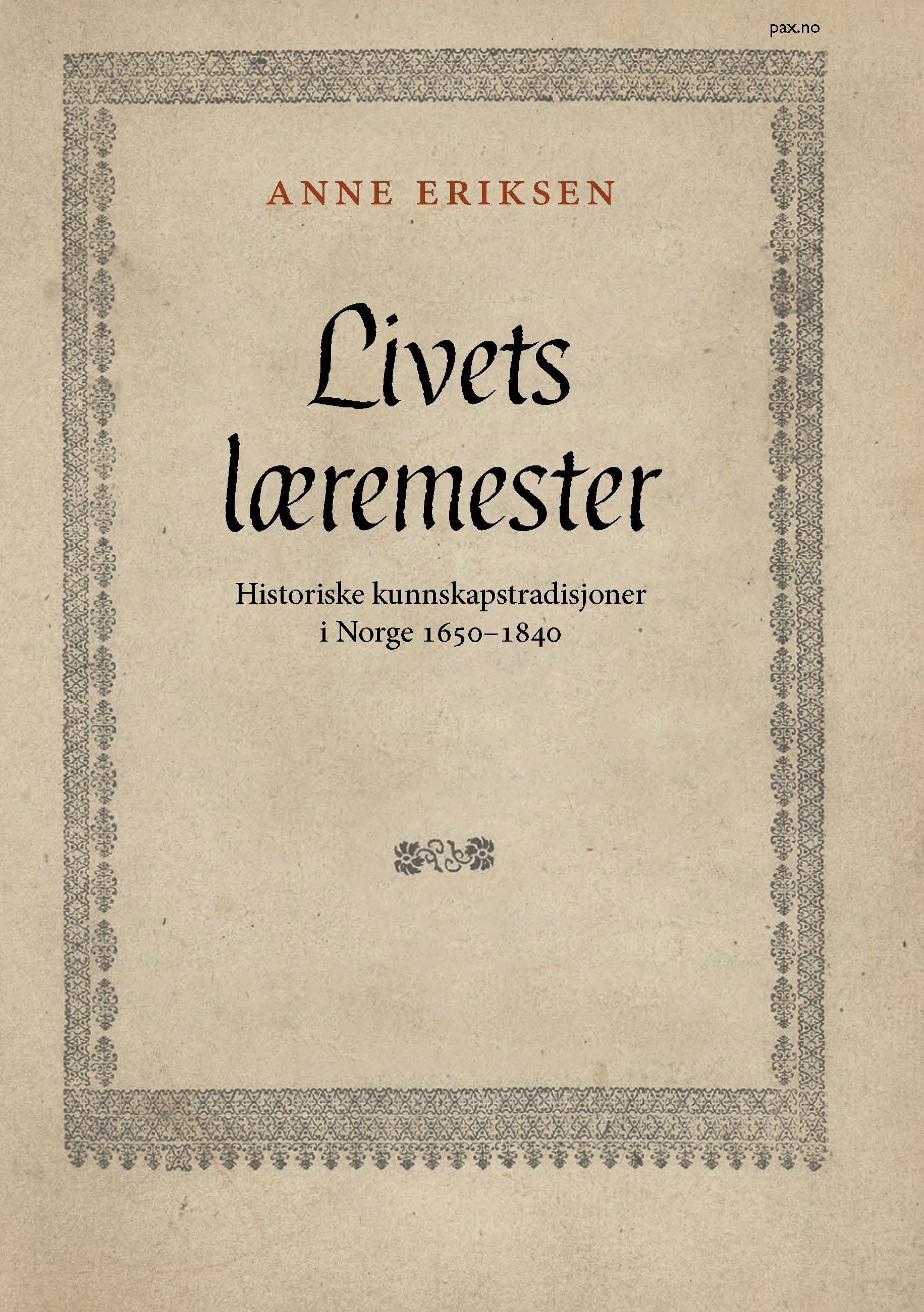 Livets læremester - historiske kunnskapstradisjoner 1650-1840