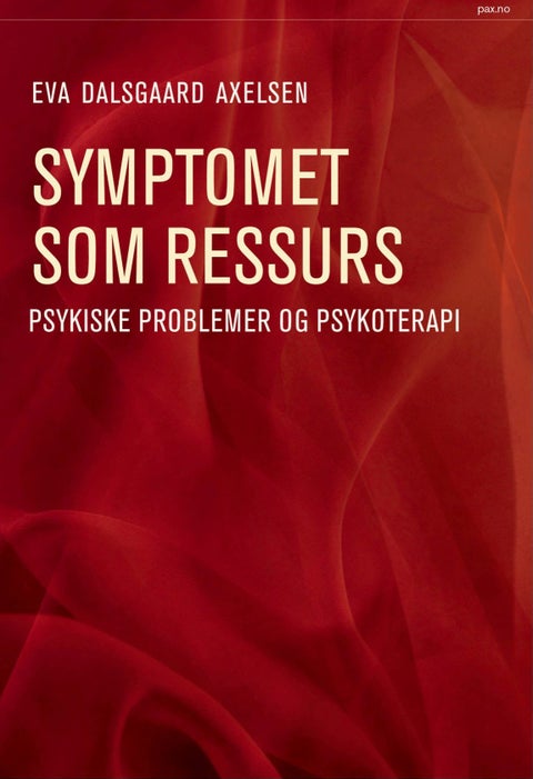 Symptomet som ressurs - psykiske problemer og psykoterapi