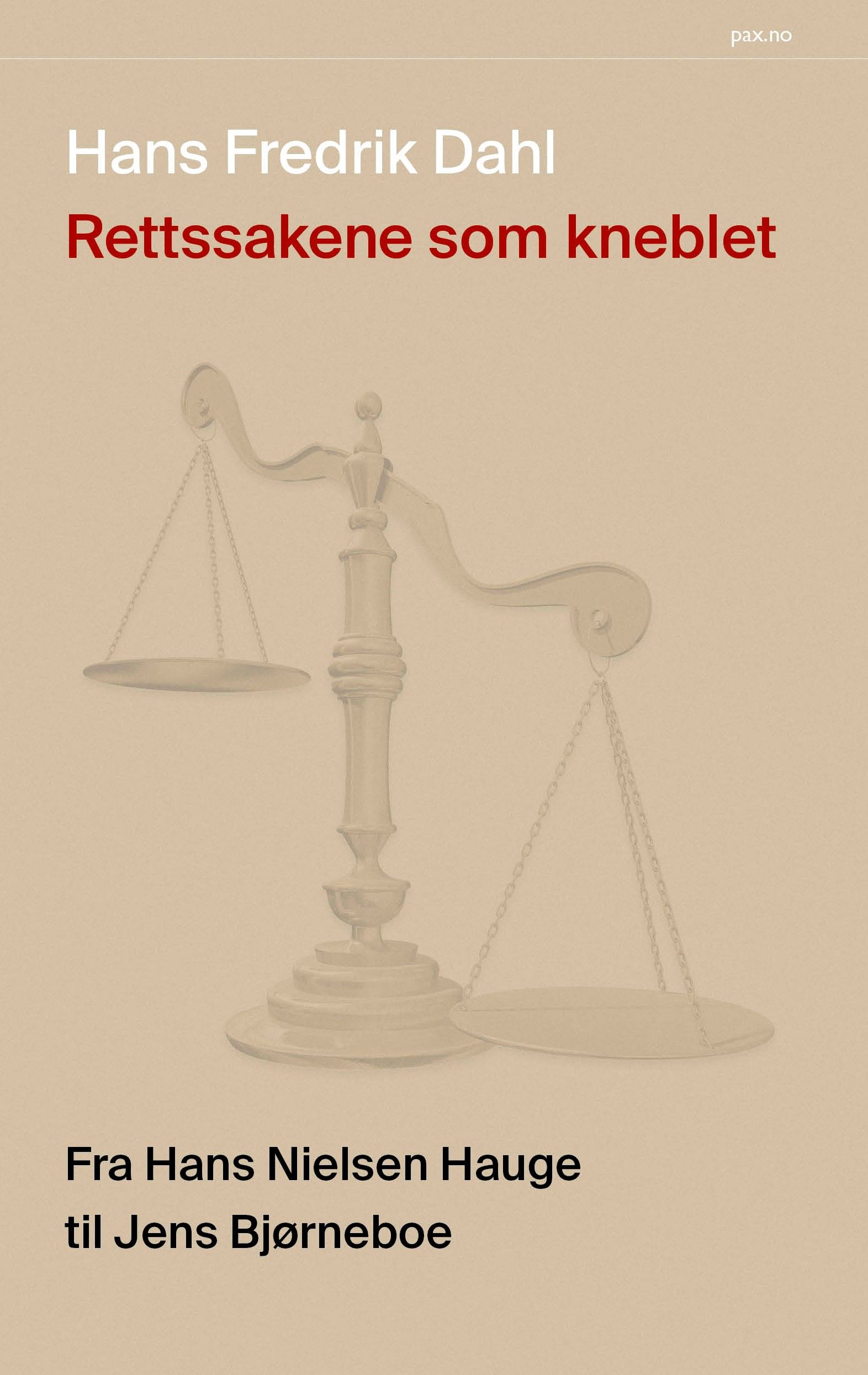 Rettssakene som kneblet - fra Hans Nielsen Hauge til Jens Bjørneboe