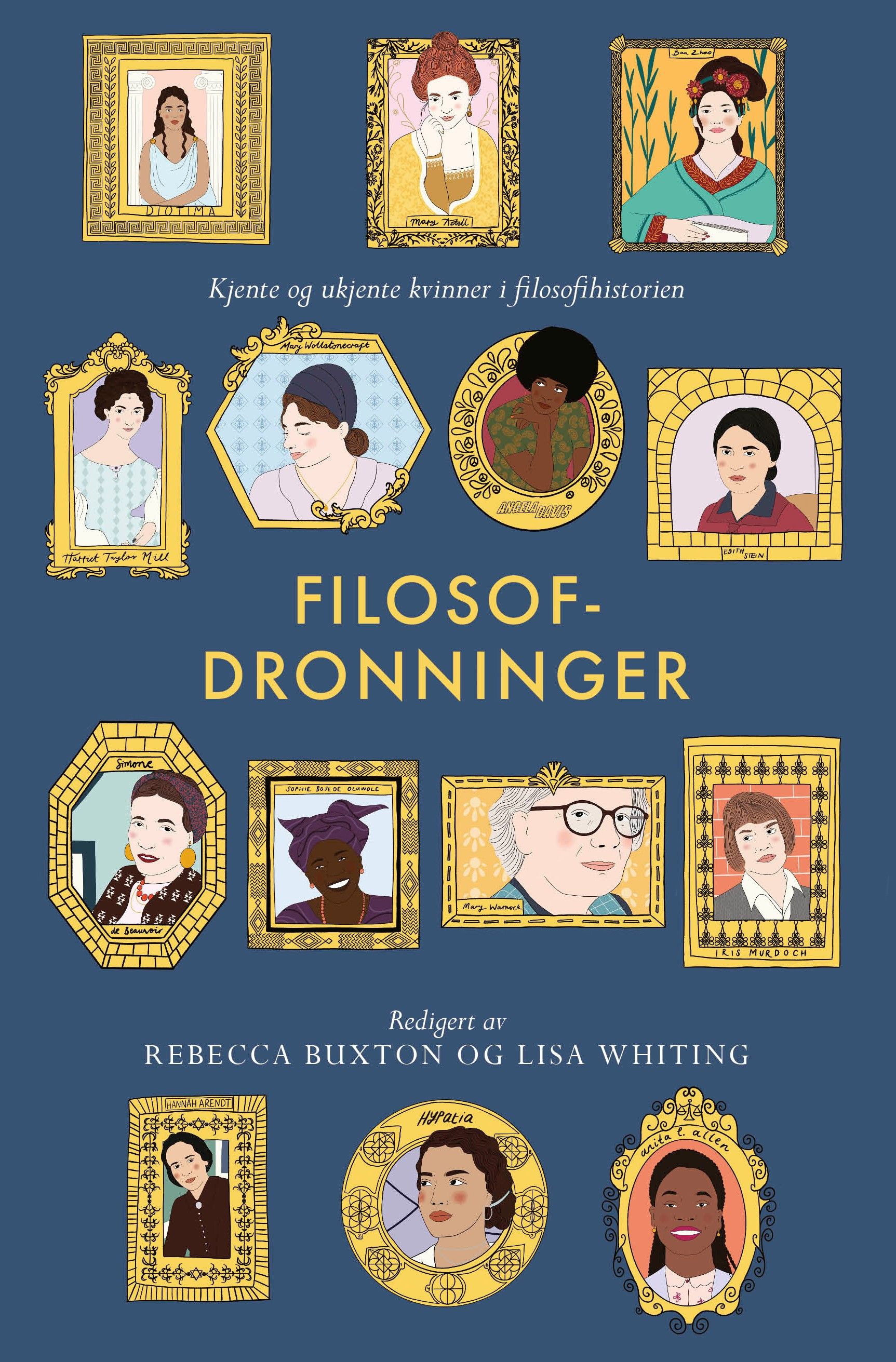 Filosofdronninger - kjente og ukjente kvinner i filosofihistorien