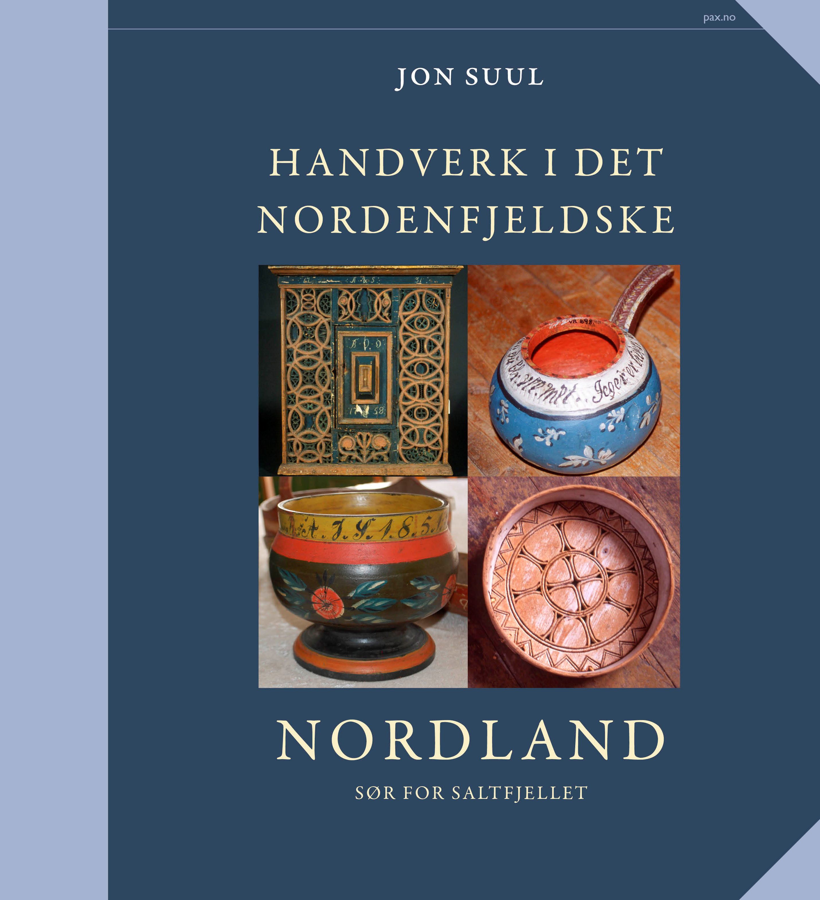 Handverk i det nordenfjeldske - Bind II B : Nordland sør om Saltfjellet