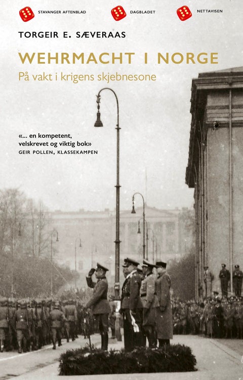 Wehrmacht i Norge - på vakt i krigens skjebnesone