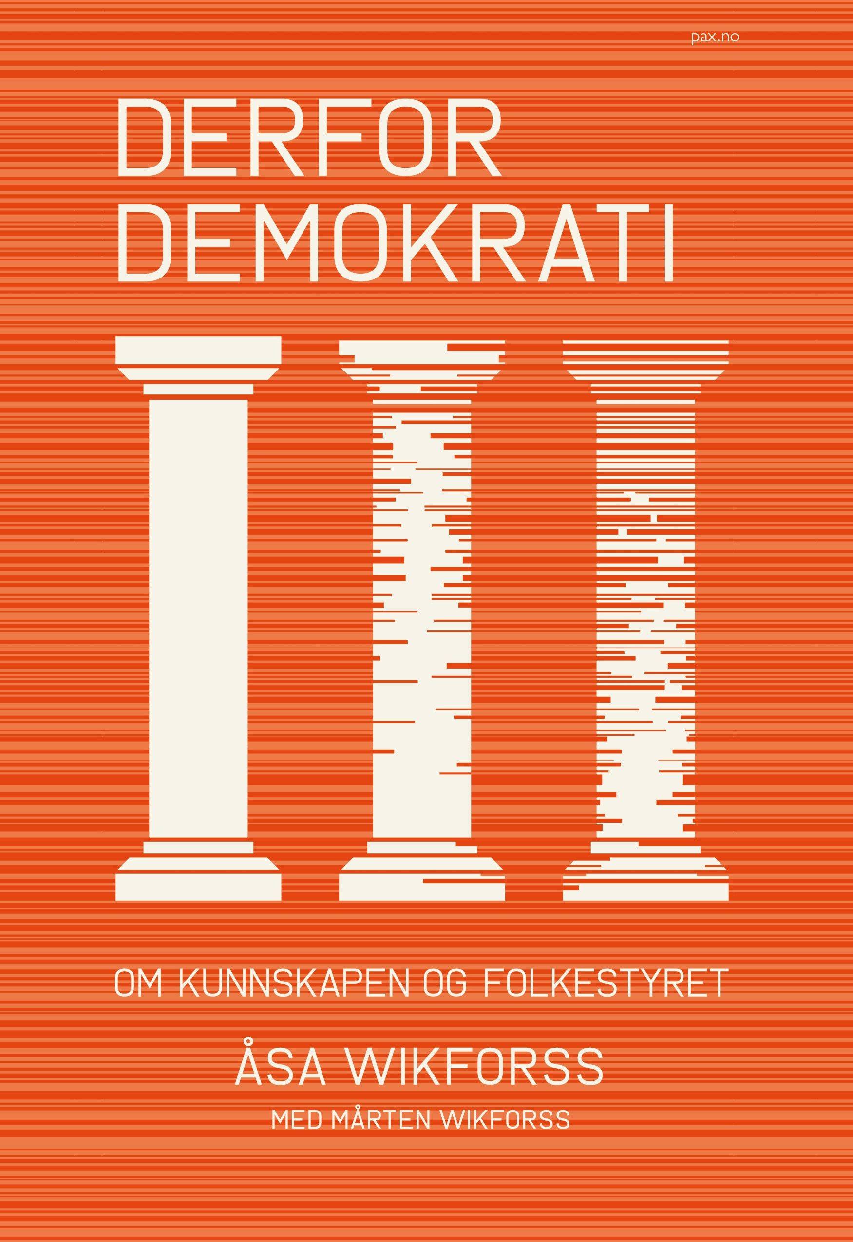 Derfor demokrati - om kunnskapen og folkestyret
