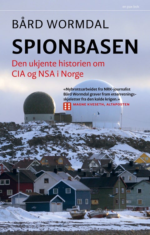 Spionbasen - den ukjente historien om CIA og NSA i Norge