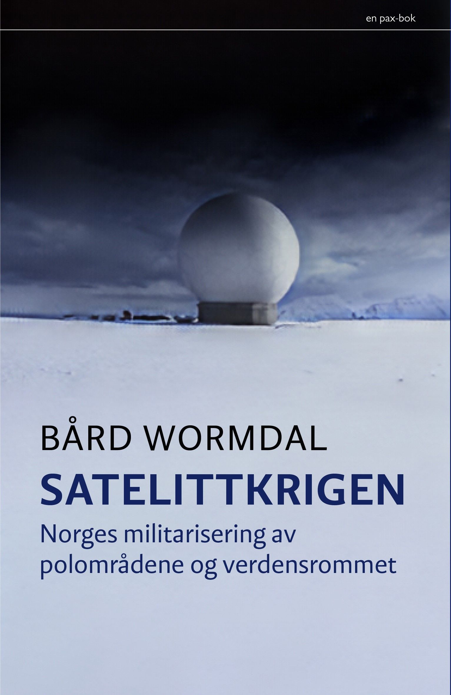 Satellittkrigen - Norges militarisering av polområdene og verdensrommet
