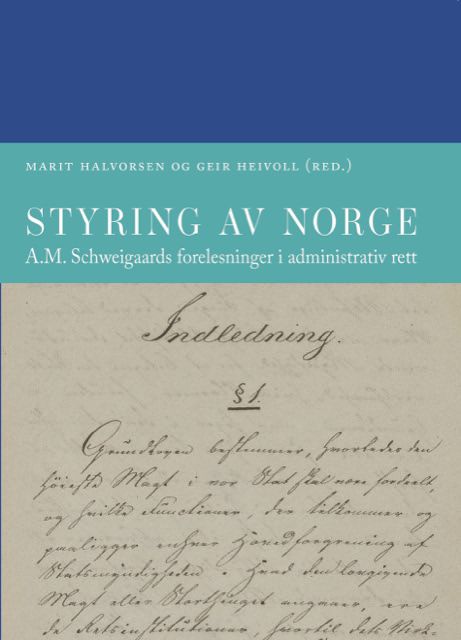 Styring av Norge - A.M. Schweigaards forelesninger i administrativ rett