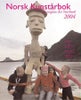Norsk Kunstårbok 2004 = Norwegian art yearbook 2004