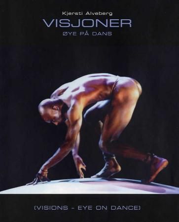 Visjoner = Visions : eye on dance - øye på dans