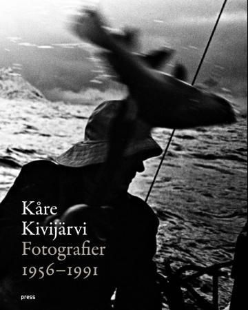 Kåre Kivijärvi - fotografier 1956-1991