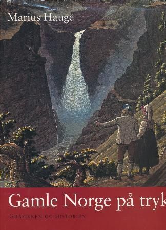 Gamle Norge på trykk - grafikken og historien